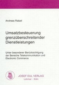 Abbildung von: Umsatzbesteuerung grenzüberschreitender Dienstleistungen - Josef Eul Verlag