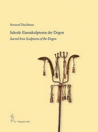 Abbildung von: Sakrale Eisenskulpturen der Dogon Sacred Iron Scultures of the Dogon - J.H.Röll Verlag