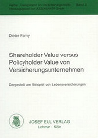 Abbildung von: Shareholder Value versus Policyholder Value von Versicherungsunternehmen - Josef Eul Verlag