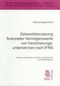 Cover: Zeitwertbilanzierung finanzieller Verm&ouml;genswerte von Versicherungsunternehmen nach IFRS - Josef Eul Verlag