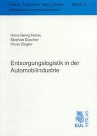 Abbildung von: Entsorgungslogistik in der Automobilindustrie - Josef Eul Verlag
