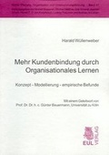 Cover: Mehr Kundenbindung durch Organisationales Lernen - Josef Eul Verlag