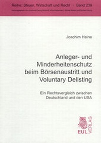 Abbildung von: Anleger- und Minderheitenschutz beim Börsenaustritt und Voluntary Delisting - Josef Eul Verlag