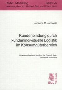 Abbildung von: Kundenbindung durch kundenindividuelle Logistik im Konsumgüterbereich - Josef Eul Verlag