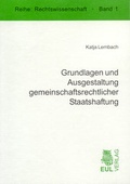 Bild: Grundlagen und Ausgestaltung gemeinschaftsrechtlicher Staatshaftung - Josef Eul Verlag