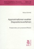 Cover: Approximationen exakter Dispositionsverfahren - Josef Eul Verlag