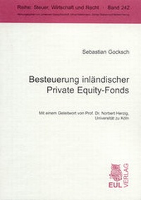 Abbildung von: Besteuerung inländischer Private Equity-Fonds - Josef Eul Verlag