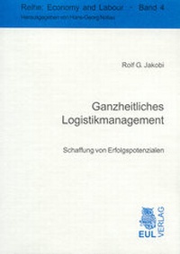 Abbildung von: Ganzheitliches Logistikmanagement - Josef Eul Verlag