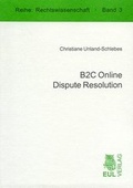 Abbildung von: B2C Online Dispute Resolution - Josef Eul Verlag