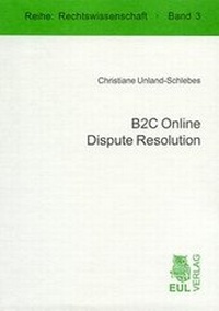 Abbildung von: B2C Online Dispute Resolution - Josef Eul Verlag