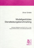 Cover: Modellgest&uuml;tztes Dienstleistungsbenchmarking - Josef Eul Verlag
