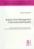 Cover: Supply Chain Management in der Automobilindustrie - Josef Eul Verlag