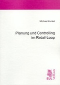 Cover: Planung und Controlling im Retail-Loop - Josef Eul Verlag