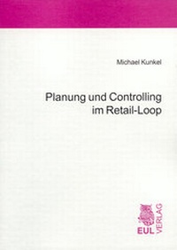 Enlarge image Cover: Planung und Controlling im Retail-Loop - Josef Eul Verlag