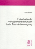 Cover: Individualisierte Verf&uuml;gbarkeitsleistungen in der Ersatzteilversorgung - Josef Eul Verlag