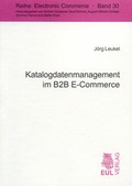 Cover: Katalogdatenmanagement im B2B E-Commerce - Josef Eul Verlag