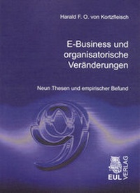 Abbildung von: E-Business und organisatorische Veränderungen - Josef Eul Verlag