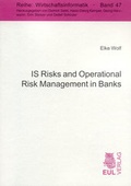Cover: IS Risks and Operational Risk Management in Banks - Josef Eul Verlag