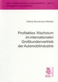 Cover: Profitables Wachstum im internationalen Grosskundenvertrieb der Automobilindustrie - Josef Eul Verlag