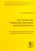 Cover: Der Einfluss der Postgr&uuml;nder-Generation auf die Performance - Josef Eul Verlag