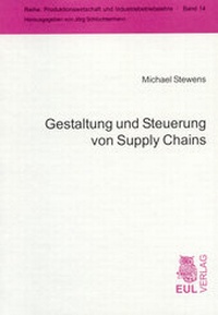 Abbildung von: Gestaltung und Steuerung von Supply Chains - Josef Eul Verlag