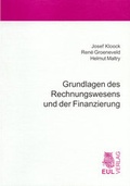 Cover: Grundlagen des Rechnungswesens und der Finanzierung - Josef Eul Verlag