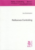 Cover: Reflexives Controlling - Josef Eul Verlag