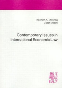 Abbildung von: Contemporary Issues in International Economic Law - Josef Eul Verlag