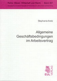 Abbildung von: Allgemeine Geschäftsbedingungen im Arbeitsvertrag - Josef Eul Verlag