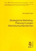 Cover: Strategische Marketing-Planung in jungen Wachstumsunternehmen - Josef Eul Verlag