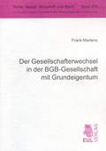 Cover: Der Gesellschafterwechsel in der BGB-Gesellschaft mit Grundeigentum - Josef Eul Verlag
