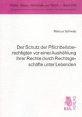 Cover: Der Schutz der Pflichtteilsberechtigten vor einer Aush&ouml;hlung ihrer Rechte durch Rechtsgesch&auml;fte unter Lebenden - Josef Eul Verlag