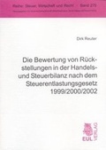 Cover: Die Bewertung von R&uuml;ckstellungen in der Handels- und Steuerbilanz nach dem Steuerentlastungsgesetz 1999/2000/2002 - Josef Eul Verlag