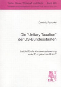 Abbildung von: Die "Unitary Taxation" der US-Bundesstaaten - Josef Eul Verlag