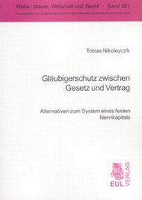 Abbildung von: Gläubigerschutz zwischen Gesetz und Vertrag - Josef Eul Verlag