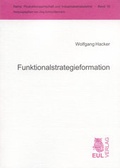 Cover: Funktionalstrategieformation - Josef Eul Verlag