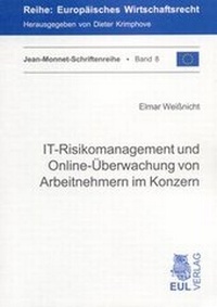 Abbildung von: IT-Risikomanagement und Online-Überwachung von Arbeitnehmern im Konzern - Josef Eul Verlag
