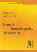 Cover: Methoden und Instrumente des Scientific Entrepreneurship Engineering - Josef Eul Verlag