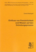 Cover: Einfluss von Pers&ouml;nlichkeit und Wissen auf den Gr&uuml;ndungsprozess - Josef Eul Verlag