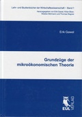 Cover: Grundz&uuml;ge der mikro&ouml;konomischen Theorie - Josef Eul Verlag