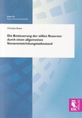 Cover: Die Besteuerung der stillen Reserven durch einen allgemeinen Steuerentstrickungstatbestand - Josef Eul Verlag