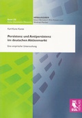 Cover: Persistenz und Antipersistenz im deutschen Aktienmarkt - Josef Eul Verlag