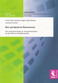 Cover: Der paralysierte Konsument - Josef Eul Verlag