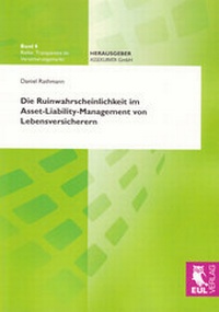 Abbildung von: Die Ruinwahrscheinlichkeit im Asset-Liability-Management von Lebensversicherern - Josef Eul Verlag