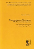 Cover: Phasenangepasste F&uuml;hrung von Wachstumsunternehmen - Josef Eul Verlag