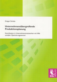 Abbildung von: Unternehmensübergreifende Produktionsplanung - Josef Eul Verlag