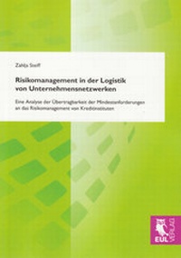 Abbildung von: Risikomanagement in der Logistik von Unternehmensnetzwerken - Josef Eul Verlag