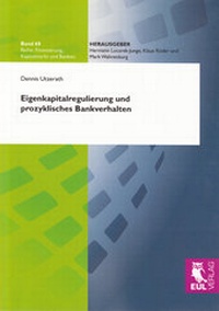 Abbildung von: Eigenkapitalregulierung und prozyklisches Bankverhalten - Josef Eul Verlag