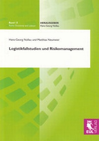 Abbildung von: Logistikfallstudien und Risikomanagement - Josef Eul Verlag