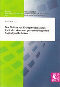 Abbildung von: Der Einfluss von Ertragsteuern auf die Kapitalstruktur von personenbezogenen Kapitalgesellschaften - Josef Eul Verlag
